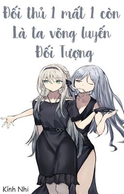 /GL/ABO/PO18/ Đối Thủ Một Mất Một Còn Là Ta Võng Luyến Đối Tượng – Kính Nhi Poster