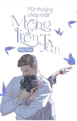 (Hoàn) Một thoáng chớp mắt mộng liền tàn (H+) Poster