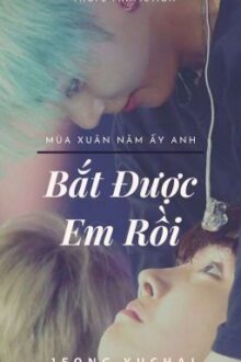 [Hoàn][Yunjae][Vhope] BẮT ĐƯỢC EM RỒI