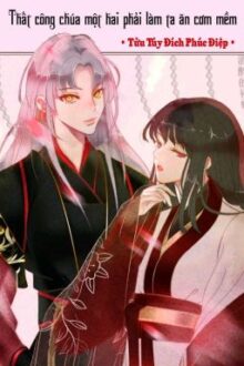 [BHTT] [QT] Thất Công Chúa Một Hai Phải Làm Ta Ăn Cơm Mềm