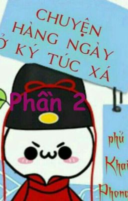 Chuyện Hàng Ngày Ở Ký Túc Xá Phủ Khai Phong -P2 (FULL) _HunhHn786 Poster