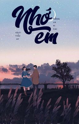 [EDIT – HOÀN] Nhớ Em – Đằng La Vi Chi Poster