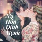 [CaoH- Edit] Nụ Hôn Định Mệnh