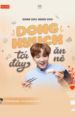 [Edit][Longfic | MarkHyuck] Donghyuck tới ăn nè Poster