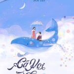 [FULL] Cá Voi Cô Đơn – Hàm Yên