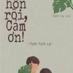 [FULL] Ly hôn rồi, Cảm ơn! – Tịch Tịch Lý