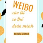 [HOÀN EDIT 77 – HẾT] WEIBO CỦA TÔI CÓ THỂ ĐOÁN SỐ MỆNH – KHƯƠNG CHI NGƯ