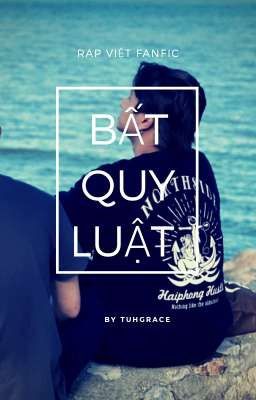 (Rap Việt fanfic) Bất Quy Luật Poster