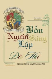 [ HP / DH ] Bốn Người Sáng Lập Đời Hai