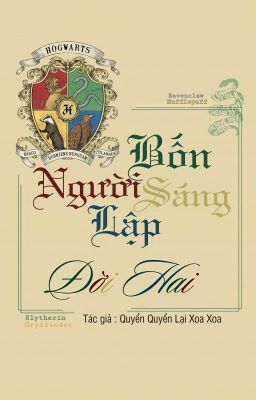 [ HP / DH ] Bốn Người Sáng Lập Đời Hai Poster