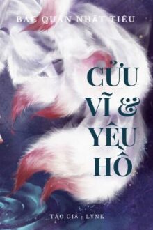 [BJYX] 2 – Cửu Vỹ Yêu Hồ [Longfic – Hoàn]