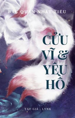 [BJYX] 2 – Cửu Vỹ Yêu Hồ [Longfic – Hoàn] Poster