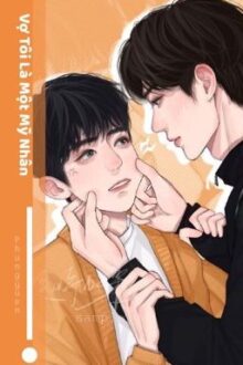 [BJYX] Vợ Tôi Là Một Mỹ Nhân (Hoàn)