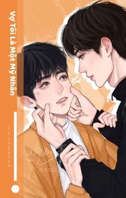 [BJYX] Vợ Tôi Là Một Mỹ Nhân (Hoàn) Poster