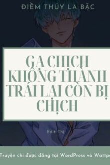 (Caoh – Hoàn)Gạ chịch không thành trái lại còn bị chịch – Điềm Thúy La Bặc