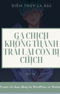 (Caoh – Hoàn)Gạ chịch không thành trái lại còn bị chịch – Điềm Thúy La Bặc