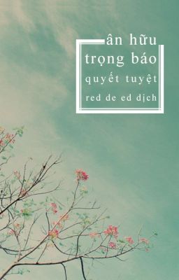[ĐM] Ân Hữu Trọng Báo (Full) Poster