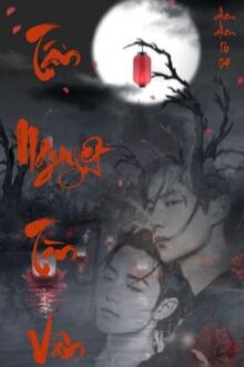 [NHẤT CHIẾN] TẬN NGUYỆT TÀN VÂN
