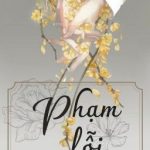 [ĐM-HOÀN][Ngược] PHẠM LỖI (ĐẮC CỬU) – Tiểu Tần Tử