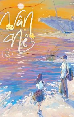[Edit-Hoàn] Vân Nê- Tuế Kiến Poster