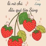 (Hoàn) [BHTT-EDIT] Ác độc nữ xứng là nữ chủ đầu quả tim sủng