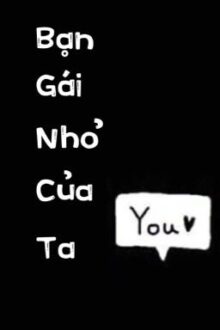 【BHQT-Dễ đọc】Bạn gái nhỏ chiếm hữu dục quá cường