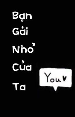 【BHQT-Dễ đọc】Bạn gái nhỏ chiếm hữu dục quá cường