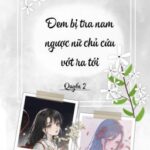 [BH – QT] (Quyển 2) Đem bị tra nam ngược nữ chủ cứu vớt ra tới