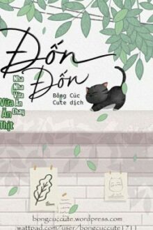 [ĐM/H/Thô tục] Đốn Đốn – Nha Nha Cật Tố Dã Cật Nhục