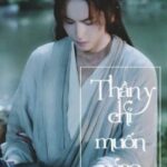[End] Thần Y Chỉ Muốn Ngao Ta [Diệp Cơ/Tuấn Hạn] – Teade
