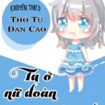 [BHTT] [QT] Ta Ở Nữ Đoàn Gian Nan Cầu Sinh – Thỏ Tử Đản Cao
