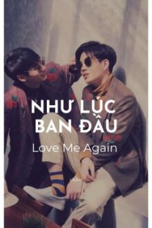 [OffGun] Như Lúc Ban Đầu, Love Me Again