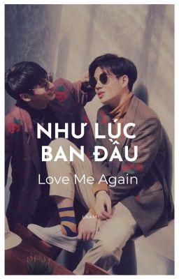 [OffGun] Như Lúc Ban Đầu, Love Me Again Poster