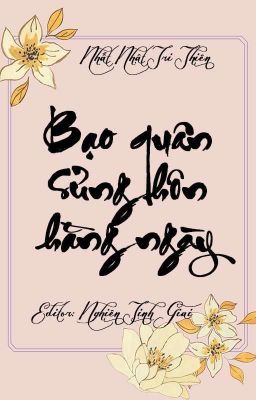 [ĐAM MỸ|EDIT] Bạo quân sủng hôn hằng ngày – Nhất Nhật Tri Thiên Poster