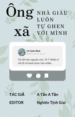 [ĐAM MỸ|EDIT] Ông xã nhà giàu luôn tự ghen với mình – A Tần A Tần