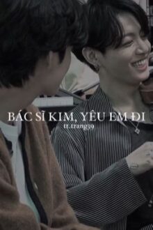 bác sĩ kim, yêu em đi!