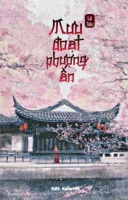 Mưu đoạt phượng ấn – Lệ Tiêu