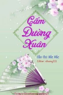[Cổ đại – Edit] CẨM ĐƯỜNG XUÂN