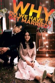 Why Do We Have To Get Married? | Vsoo
