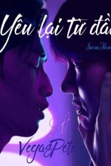 Yêu Lại Từ Đầu ( VegasPete )