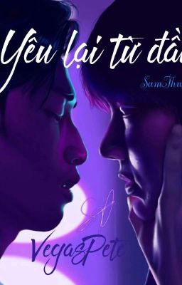 Yêu Lại Từ Đầu ( VegasPete ) Poster