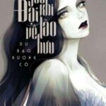 [Full] [Quyển 1] Sau Khi Đại Lão Về Hưu