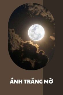 [SERIES H+] MOONLIGHT DIM | ÁNH TRĂNG MỜ