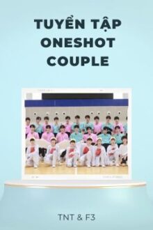 Tuyển tập oneshot: Gặp người đúng lúc
