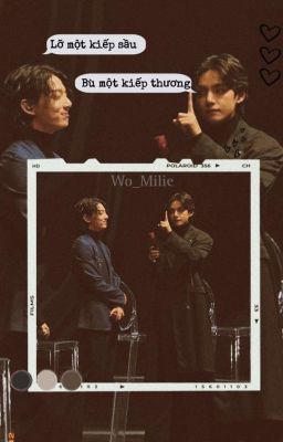 [Vkook – BTS] Lỡ một kiếp sầu, bù một kiếp thương.