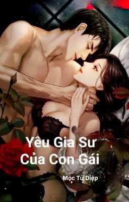 [CAO H TỤC] Yêu Gia Sư Của Con Gái Poster