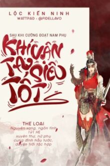 [EDIT]Sau Khi Cường Đoạt Nam Phụ, Khí Vận Ta Siêu Tốt