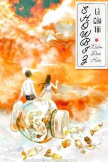Showbiz là của tôi ( Xuân Đao Hàn)