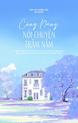 Bách hợp | Cùng Nàng Nói Chuyện Trăm Năm – Hạ Quân | Bản gốc | Hoàn Poster