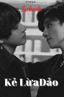 (Hoàn) [VKook//🔞] KẺ LỪA ĐẢO